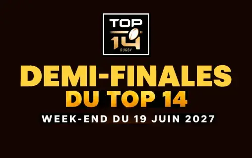 demi-finale du TOP 14 2027