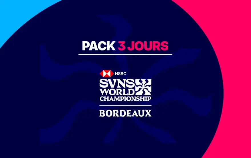 PACK 3 JOURS HSBC BORDEAUX SEVENS 2026