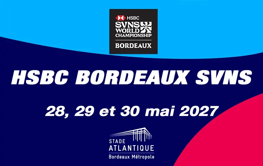 hsbc - bordeaux sevens - 2027 - stade atlantique Bordeaux metropole